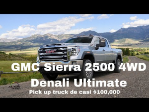 GMC Sierra 2500 4WD Denali Ultimate, la pick up truck de casi $100,000